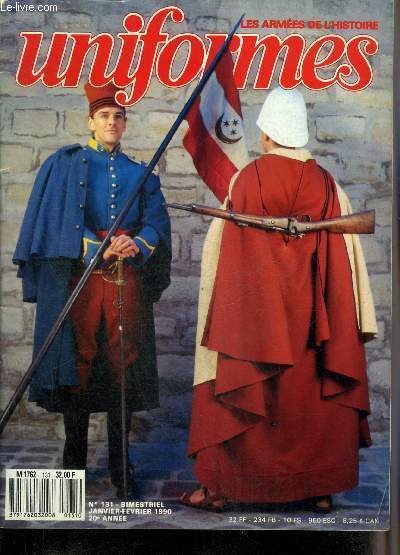 UNIFORMES LES ARMEES DE L'HISTOIRE N 131 JANVIER FEVRIER 1990 - La maison militaire des rois de France au Moyen Age par Emmanuel Bourassin - Chanfrein et armes par Lucien Arcache - premiere victime de la rvolution le royal allemand etc.