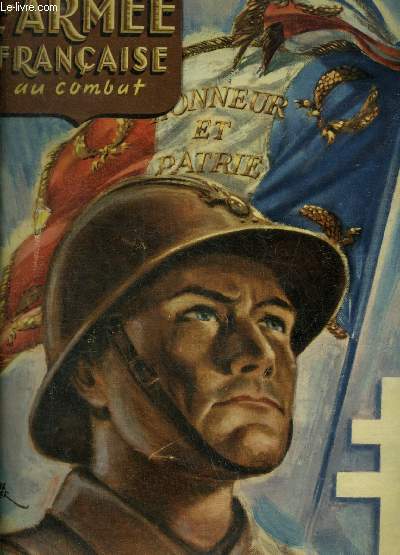 L'ARMEE FRANCAISE AU COMBAT N2 AVRIL 1945 - Climat de guerre - naissance d'une arme franaise moderne - la libration de la Corse - la campagne d'Italie - la campagne de l'Ile d'Elbe - simples faits de gloire - vnements dans le pacifique etc.
