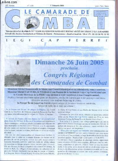 LE CAMARADE DE COMBAT N446 JANV FEV MARS 2005 - Dimanche 26 juin 2005 prochain congrs rgional des camarades de combat - le programme du congrs des camarades de combat  Lege Cap Ferret - Pierre Sombart notre prsident si dvou est dcd etc.