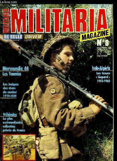 MILITARIA MAGAZINE N8 DEC 1985 - JANV 1986 - Les tenues des parachutistes franais 1945-1962 (II) - les tenues camoufles italiennes - reconstitution opration Epsom - le tommy de la libration (les coiffures) - les ceinturons cartouchires US 1903-1918