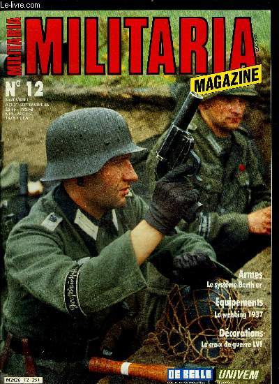 MILITARIA MAGAZINE N12 AOUT-SEPTEMBRE 1986 - La pochette  pansement US - la capote du fantassin franais en 1914 - l'quipement du tommy 1944-45 - les pistolets lance fuses de la Werhmacht 1939-1945 - le systme berthier - la croix de guerre LVF etc.
