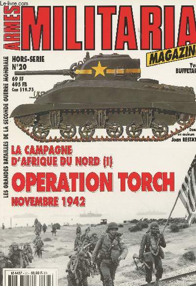 Armes Militaria Magazine Hors Srie Les grandes batailles de la seconde Guerre Mondiale n20 - Novembre 1942, la campagne d'Afrique du Nord (1) Opration Torch