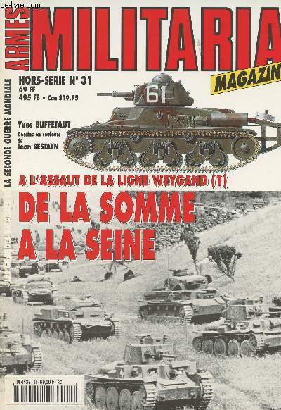 Armes Militaria Magazine Hors Srie Les grandes batailles de la seconde Guerre Mondiale n31- A l'assaut de la ligne Weygand (1) De la Somme  la Seine