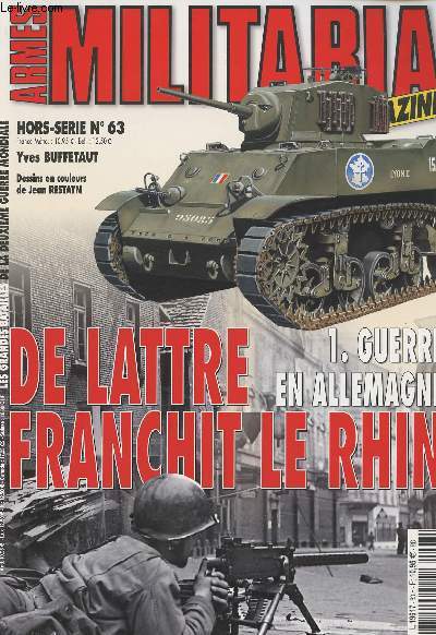 Armes Militaria Magazine Hors Srie Les grandes batailles de la seconde Guerre Mondiale n63 - 1. Guerre en Allemagne - De Lattre franchit le Rhin