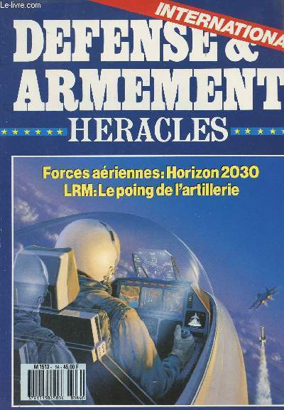 Dfense & Armement Heracles International - n84 mai 1989 - Forces ariennes : Horizon 2030 - LRM : le poing de l'artillerie - Chronique de Washington - A propos des contre-mesures Air - OTAN: Le partage des charges encore et toujours