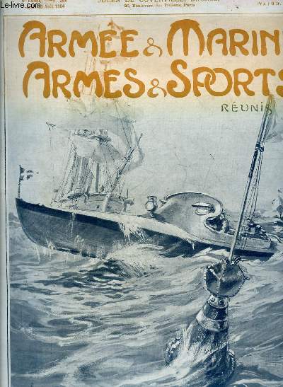 ARMEES & MARINE ARMES & SPORTS N 288 AOUT 1904 - La fte du triomphe  Saint Cyr - la natation en France - les combats navals des 10 et 14 aout la situation maritime des Russes en Extrme Orient - la semaine maritime  travers le monde etc .