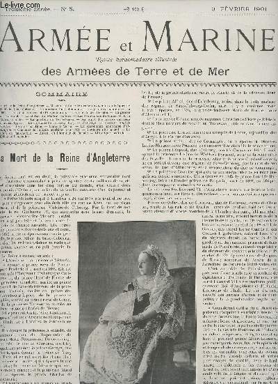 Arme et Marine N5 3eme anne, 3 fvrier 1901 - La mort de la Reine d'Angleterre - Mission militaire franaise envoye aux obsques de S.M. la Reine Victoria - Le nouveau fusil allemand - Les grandes manoeuvres en 1901 - Les anciens lves de Polytechniq