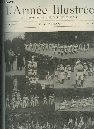 L'ARMEE ILLUSTREE N 7 1ER AOUT 1899 - Concours de gymnastique aux tuileries - Gnral Pierron - le gnral Alexandre Dumas - billet de logement - la revue du 14 juillet  Nancy - nos Saint-Cyriens les jours heureux - l'arme de Paris la milice bourgeoise