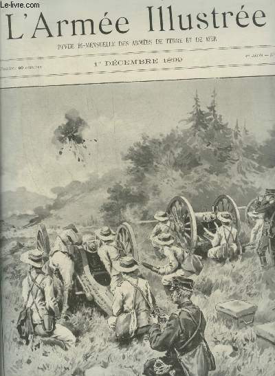 L'ARMEE ILLUSTREE N 15 1ER DECEMBRE 1899 - L'artillerie de campagne des boers - la prise de Sinder par le Commandant Crave - brlefer par Francisque Parn - les douaniers - belle dfense du village de Plechnitzou pendant la campagne de Russie etc.