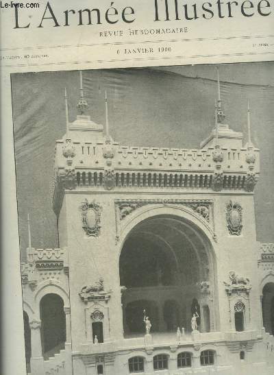 L'ARMEE ILLUSTREE N 17 6 JANVIER 1900 - Vestibule d'honneur du palais des armes de terre et de mer la salle des chevaliers - le boukhara et son arme - les tambours de la garde - un coup d'oeil  l'exposition de 1900 le palais des armes de terre etc.