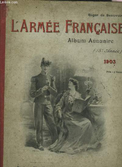 L'ARMEE FRANCAISE ALBUM ANNUAIRE 15E ANNEE 1903 -