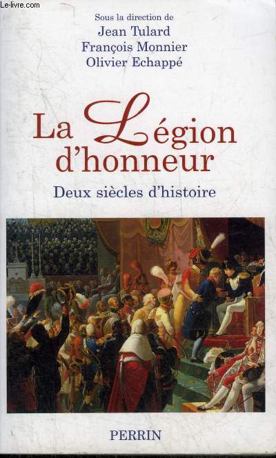 LA LEGION D'HONNEUR DEUX SIECLES D'HISTOIRE.