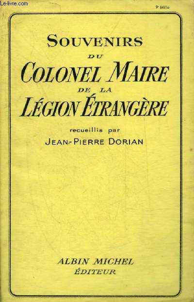 SOUVENIRS DU COLONEL MAIRE DE LA LEGION ETRANGERE.