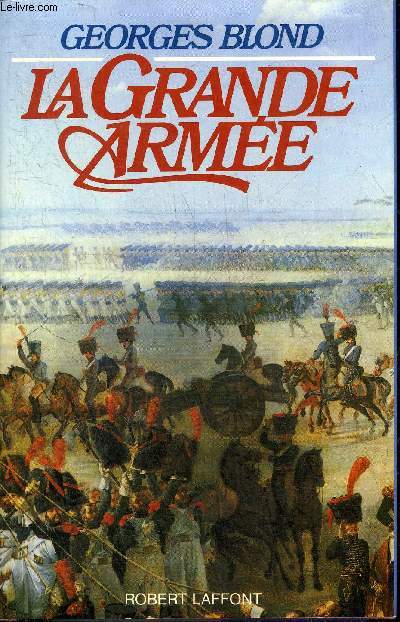 LA GRANDE ARMEE 1804-1815.