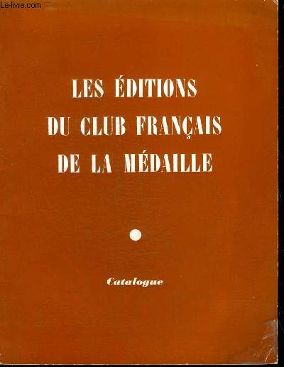 LES EDITIONS DU CLUB FRANCAIS DE LA MEDAILLE - CATALOGUE 1979 .
