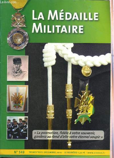 LA MEDAILLE MILITAIRE N549 DECEMBRE 2010 - La prsence franaise en Indochine - l'homme est la fleur de la terre - prestige et traditions  Beuzec Cap Sizun - SNEMM rglement intrieur - 22 novembre 2010 crmonie du souvenir - paroles et musique etc.