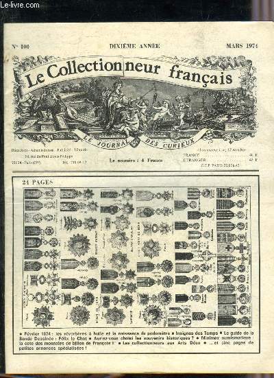 LE COLLECTIONNEUR FRANCAIS DIXIEME ANNEE N100 MARS 1974 - Fvrier 1874 les rverbres  huile et la naissance du podomtre - insignes des temps - le guide de la bande dessine Flix le Chat - auriez vous choisi les souvenirs historiques ? etc.