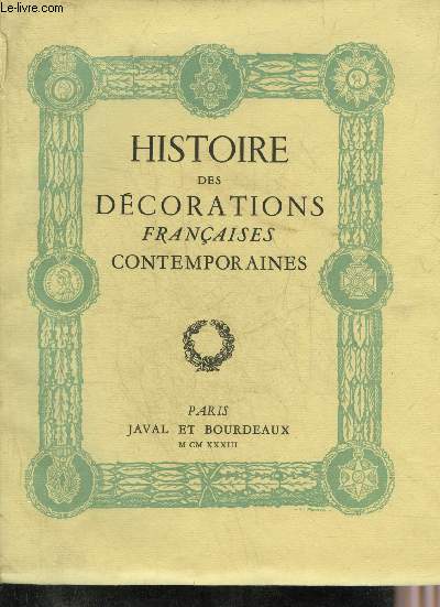 HISTOIRE DES DECORATIONS FRANCAISES CONTEMPORAINES.