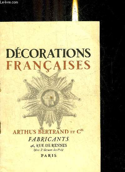 DECORATIONS FRANCAISES - ARTHUS BERTRAND ET CIE FABRICANTS - AOUT 1932.
