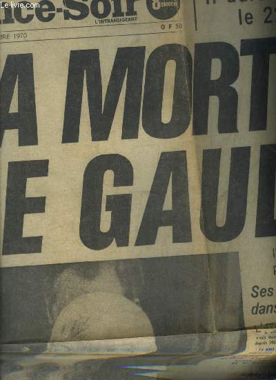 FRANCE SOIR MERCREDI 11 NOVEMBRE 1970 - LA MORT DE DE GAULLE - INCOMPLET.