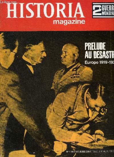 HISTORIA MAGAZINE 2E GUERRE MONDIALE N2 2 NOVEMBRE 1967 - PRELUDE AU DESASTRE EUROPE 1919-1939.