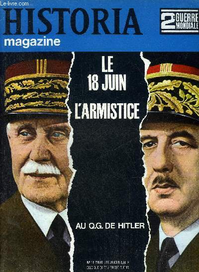 HISTORIA MAGAZINE 2E GUERRE MONDIALE N10 28 DECEMBRE 1967 - LE 18 JUIN L'ARMISTICE AU Q.G DE HITLER.