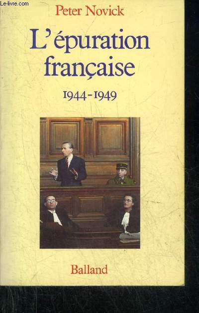 L'EPURATION FRANCAISE 1944-1949.