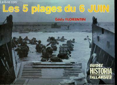 LES 5 PLAGES DU 6 JUIN - GUIDES HISTORIA.