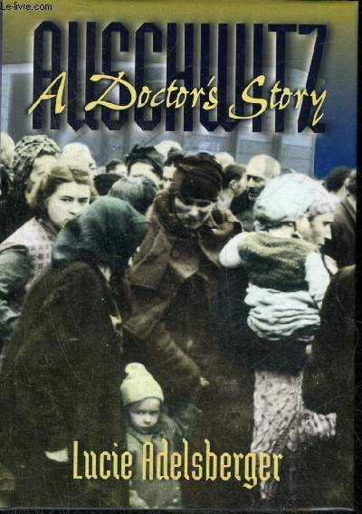 AUSCHWITZ A DOCTOR'S STORY.