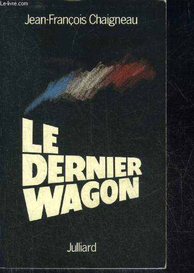 LE DERNIER WAGON.