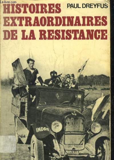 HISTOIRES EXTRAORDINAIRES DE LA RESISTANCE.