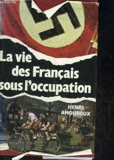 LA VIE DES FRANCAIS SOUS L'OCCUPATION.