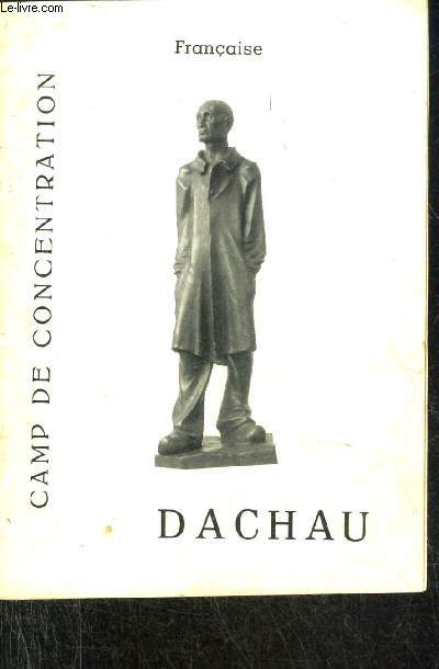 CAMP DE CONCENTRATION DACHAU.