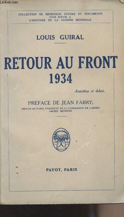 Retour au front 1934 - collection de mmoires, tudes et documents pour servir  l'histoire de la guerre mondiale