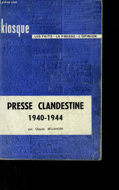 PRESSE CLANDESTINE 1940-1944.