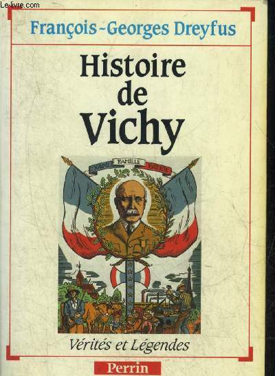 HISTOIRE DE VICHY - COLLECTION VERITES ET LEGENDES.