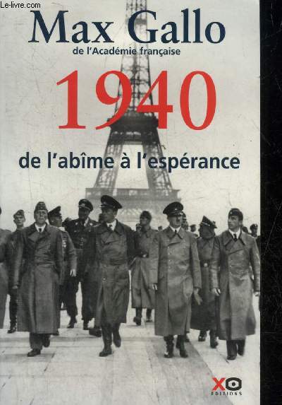 1940 DE L'ABIME A L'ESPERANCE.