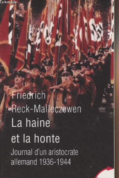 La haine et la honte - Journal d'un aristocrate allemand 1936-1944 - 