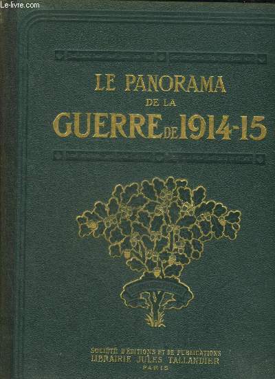 LE PANORAMA DE LA GUERRE DE 1914 - TOME 1 SEUL.