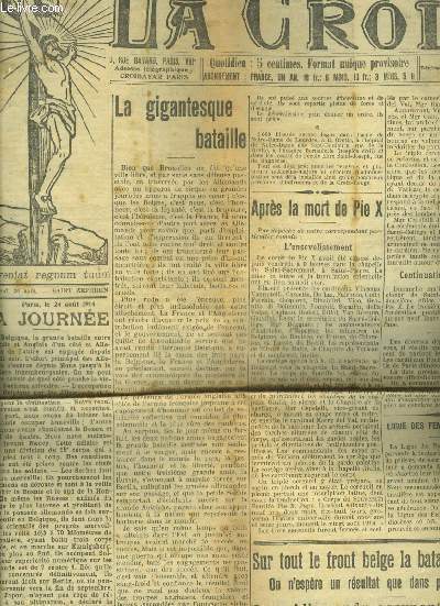 LA CROIX N9646 35E ANNEE AOUT 1914 - La gigantesque bataille - aprs la mort de Pie X - sur le front belge la bataille fait rage on n'espre un rsultat que dans plusieurs jours les allemands occupent Lunville - nos armes bnites  Londres etc.