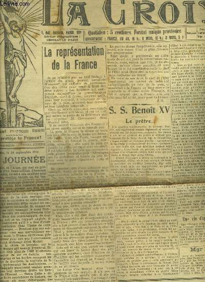 LA CROIX N9673 35E ANNEE SEPTEMBRE 1914 - La reprsentation de la France - S.S.Benoit XV le prtre - A M.Maurice Barrs - Mgr Foucault - nous n'avons qu'a tenir ferme et bientot les allis seront encore une fois en pleine poursuite de l'ennemi battu etc.