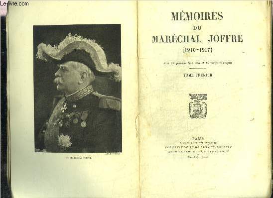 MEMOIRES DU MARECHAL JOFFRE 1910-1917 - TOME 1 SEUL.