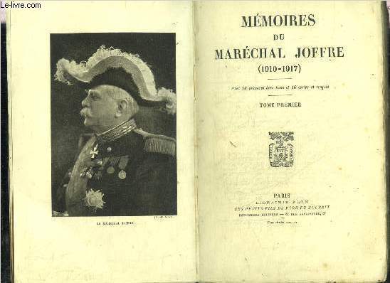 MEMOIRES DU MARECHAL JOFFRE 1910-1917 - TOME 1 SEUL.