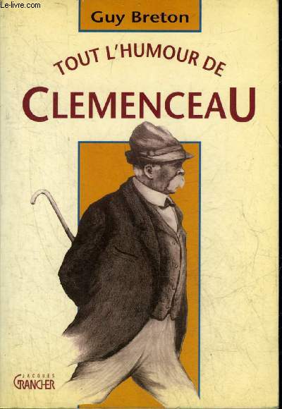 TOUT L'HUMOUR DE CLEMENCEAU - LES GRIFFES DU TIGRE.