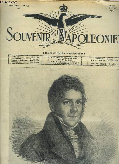 SOUVENIR NAPOLEONIEN N 105 FEVRIER 1957 - Un matre graveur le Baron Auguste Gaspard Louis Boucher Desnoyers qui ralisa les portraits gravs de Napolon et de Marie Louise - sjour de Bonaparte  Ble en 1797 - souvenir napolonien etc.