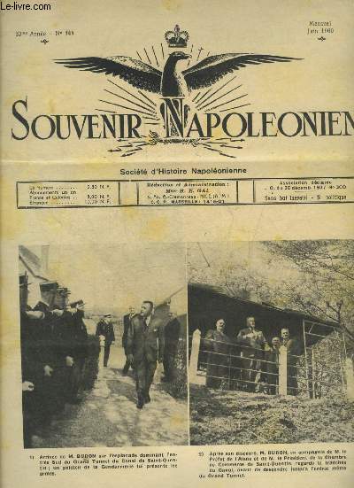 SOUVENIR NAPOLEONIEN N 144 JUIN 1960 - L'hritage de Napolon il y a 150 ans Napolon 1er et Marie Louise inauguraient le Canal de Saint Quentin - SAI la Princesse Napolon et les dragons de l'impratrice etc.