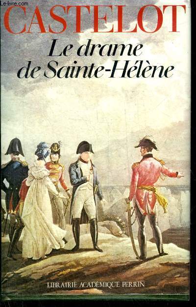 LE DRAME DE SAINTE HELENE.