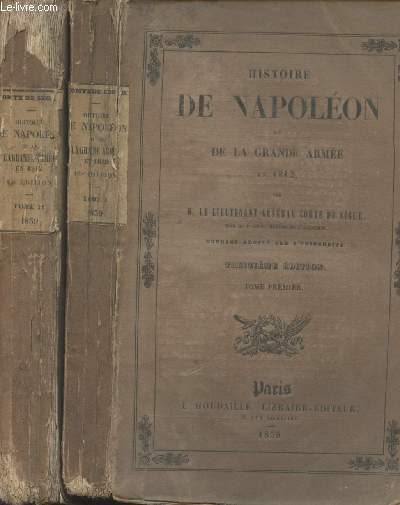 Histoire de Napolon et de la grande arme en 1812 - 13e dition - Tomes 1 et 2