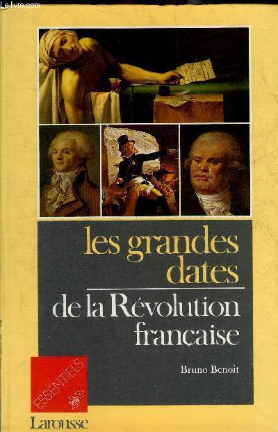 LES GRANDES DATES DE LA REVOLUTION FRANCAISE.