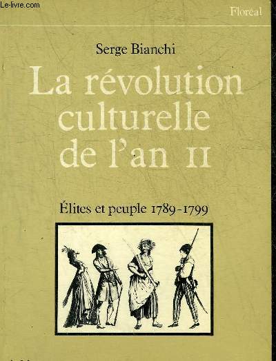 LA REVOLUTION CULTURELLE DE L'AN II ELITES ET PEUPLES 1789-1799 + ENVOI DE L'AUTEUR.